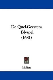 De Quel-Geesten: Blyspel (1681) (Mandarin Chinese Edition)