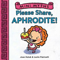 Mini Myths: Please Share, Aphrodite!