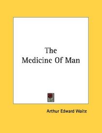 The Medicine Of Man