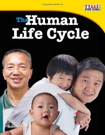 The Human Life Cycle (TIME for Kids Nonfiction Readers)