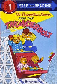 The Berenstain Bears Ride the Thunderbolt (Step Into Reading)