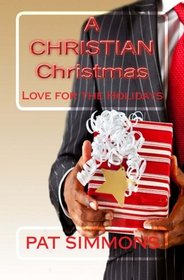 A Christian Christmas: Love for the Holidays Anthology