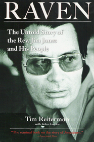 Raven: The Untold Story of the Rev. Jim Jones and His People