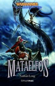 Mataelfos (Warhammer: Gotrek y Felix, bk 10) (Elfslayer (Warhammer: Gotrek and Felix, bk 10)) (Spanish Edition)