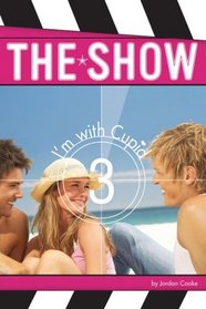 I'm with Cupid #3 (The Show)