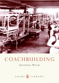 Coachbuilding (Shire Library)