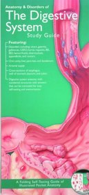 Anatomical Chart Company's Illustrated Pocket Anatomy: Anatomy & Disorders of The Digestive System Study Guide