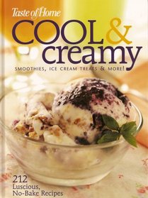 Taste of Home Cool & Creamy - Smoothies, Ice Cream Treats & More!
