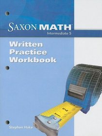 SAXON MATH Intermediate 5 California Written Practice Workbook