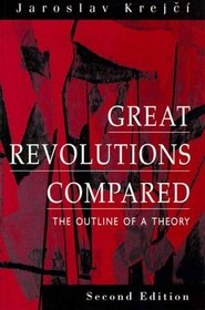 Great Revolutions Compared: The Outline of a Theory