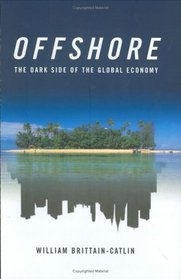 Offshore: The Dark Side of the Global Economy