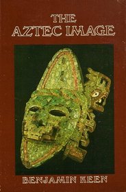 The Aztec Image in Western Thought