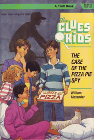 The Case of the Pizza Pie Spy (Clues Kids, Bk 4)
