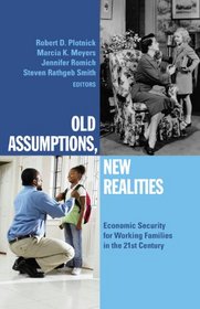 Old Assumption, New Realities: Ensuring Economic Security for Working Families in the 21st Century (West Coast Poverty Center Volume)