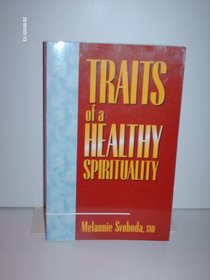 Traits of a Healthy Spirituality (Inspirational Reading for Every Catholic)