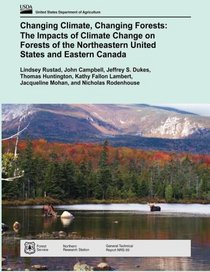 Changing Climate, Changing Forests: The Impacts of Climate Change on Forests of the Northeastern United States and Eastern Canada
