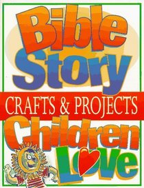 Bible Story Crafts and Projects Children Love