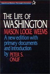 The Life of Washington (American History Through Literature)