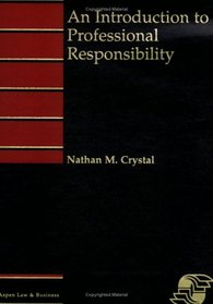 An Introduction to Professional Responsibility (Introduction to Law Series)