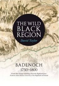 The Wild Black Region: Badenoch 1750-1800