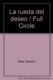 LA Rueda Del Deseo/Full Circle
