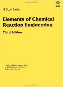 Elements of Chemical Reaction Engineering (3rd Edition)