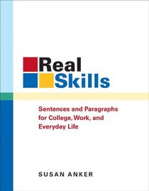 Real Skills: Sentences and Paragraphs for College, Work, and Everyday Life