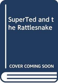 Superted and the Rattlesnake