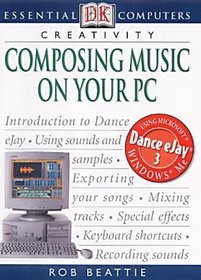 Composing Music on Your PC (Essential Computers)