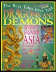 Dragons and Demons : Myths of China (The Best Tales Ever Told)