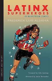 Latinx Superheroes in Mainstream Comics (Latinx Pop Culture)