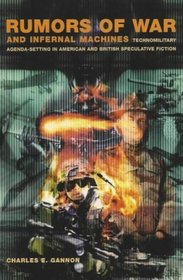 RUMORS OF WAR AND INFERNAL MACHINES: TECHNOMILITARY AGENDA SETTING IN AMERICAN AND BRITISH SPECULATIVE FICTION