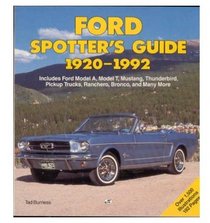 Ford Spotter's Guide: 1920-1992/Includes Ford Model A, Model T, Mustang, Thunderbird, Pickup Trucks, Ranchero, Bronco, and Many More
