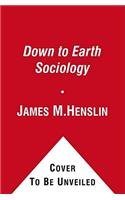 Down to Earth Sociology: 15th Edition: Introductory Readings, Fifteenth Edition