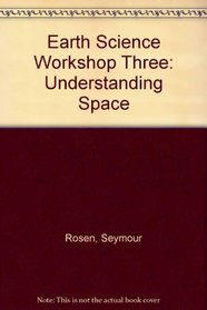 Earth Science Workshop Three: Understanding Space