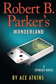 Robert B. Parker's Wonderland (A Spenser Novel)
