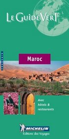 Le Guide Vert Maroc (Michelin Green Guide: Maroc French Edition)