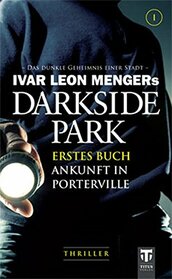 Darkside Park 1: Ankunft in Porterville