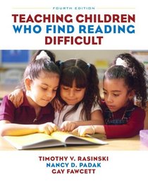 Teaching Children Who Find Reading Difficult (4th Edition)