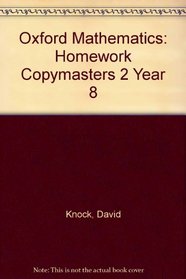 Oxford Mathematics: Homework Copymasters 2 Year 8