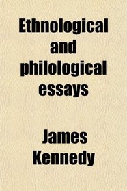 Ethnological and philological essays