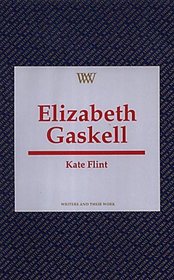 Elizabeth Gaskell (Writers and Their Work. New Series.)