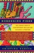 Bordering Fires: The Vintage Book of Contemporary Mexican and Chicana and Chicano Literature