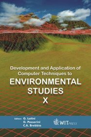 Development and Application of Computer Techniques to Environmental Studies X (Environmental Studies) (Environmental Studies, 11)