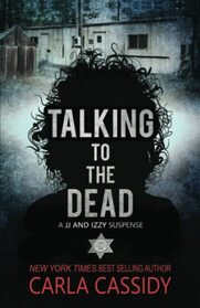 Talking to The Dead: A JJ and Izzy Suspense