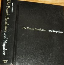 The French Revolution and Napoleon, With New Annotated Bibliography