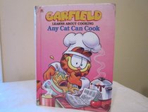 Any Cat Can Cook: Garfield Learns About Cooking (The Garfield Play 'n' Learn Library)