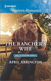 The Rancher's Wife (Men of Raintree Ranch, Bk 2) (Harlequin American Romance, No 1612)