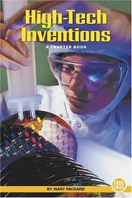 High-Tech Inventions: A Chapter Book (True Tales)