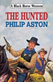 The Hunted (Black Horse Western)